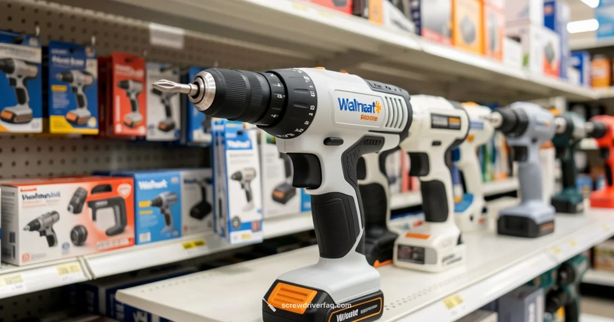 Cordless at Walmart - Screwdriver FAQ