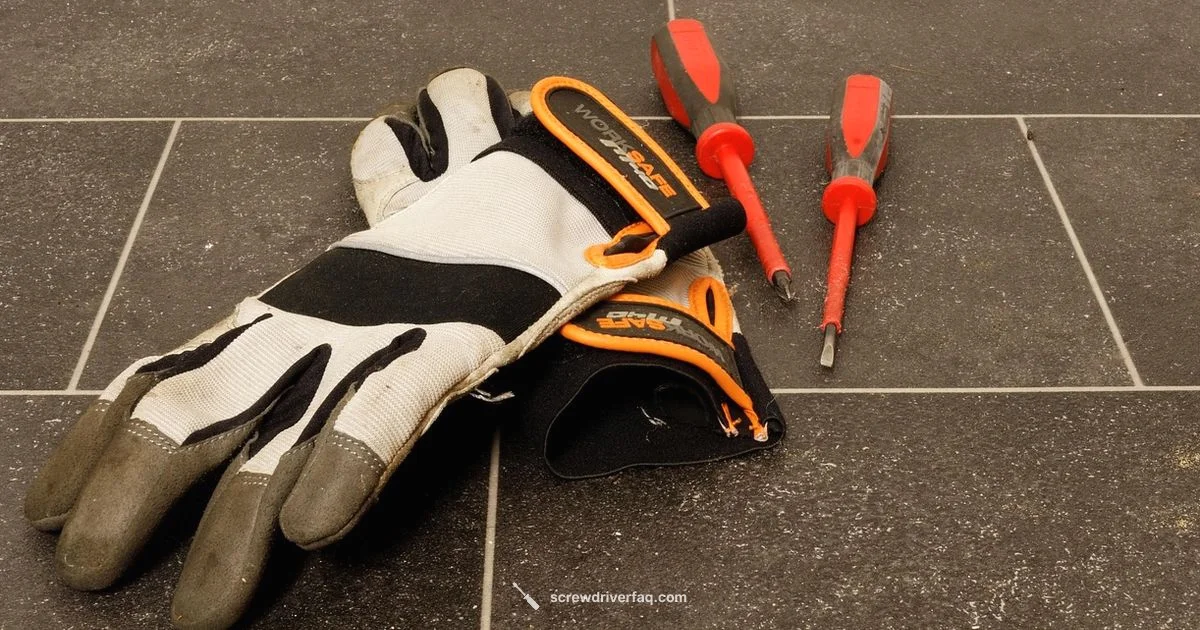 Screwdriver Safety Guide - Screwdriver FAQ